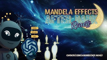 #MandelaEffects AFTER DARK REACTS | CERN, ChatGPT, 6 Degrees of Separation & When it’s NOT an M.E.?
