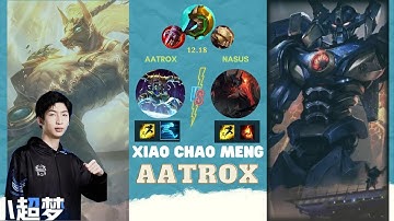 Xiao Chao Meng Mới Nhất - Nasus vs Aatrox - Kèo Dưới | XiaoChaoMeng LOL