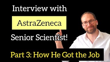 Senior Scientist at AstraZeneca: Part 3. Recruitment and Interviews For Big Pharma