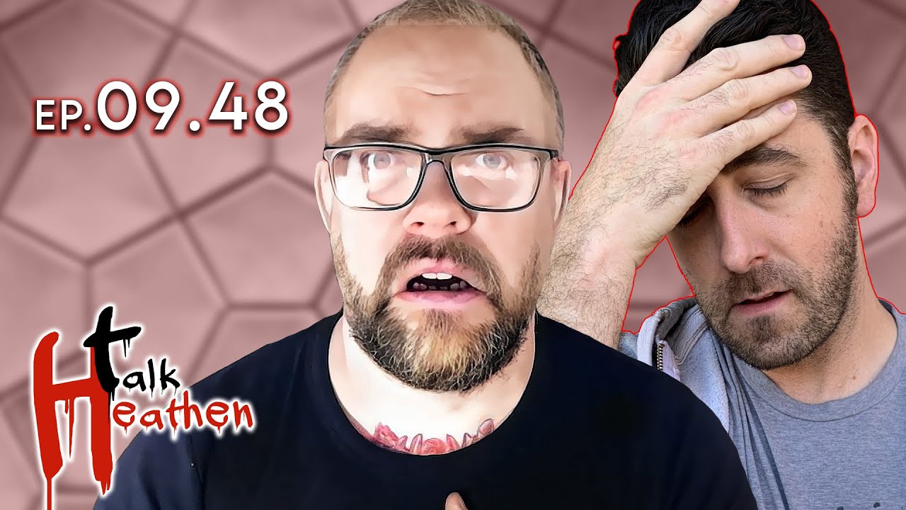 Eternal Nature, Simulation, and Biblical History | Talk Heathen 09.48