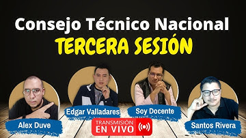 TERCERA SESIÓN DE CONSEJO TÉCNICO NACIONAL