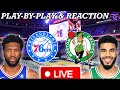 Philadelphia Sixers vs Boston Celtics Live Play-By-Play &amp; Reaction