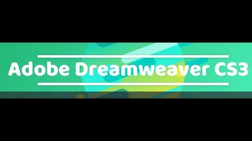 Adobe Dreamweaver CS3  Part 1