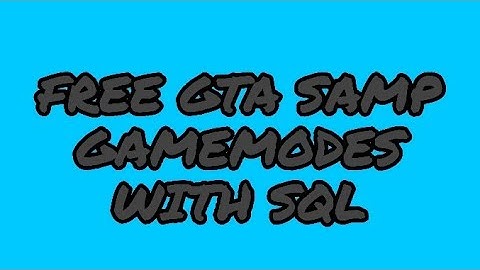 FREE GTA SAMP GAMEMODE WITH SQL