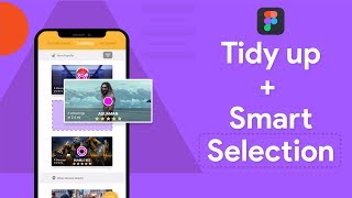 How to Use Smart Selection and Tidy Up | Figma Tutorial