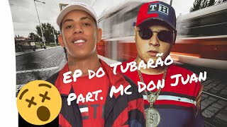 Part. Mc DonJuan (Hit do EP do Tubarão) Mc Ryan Sp