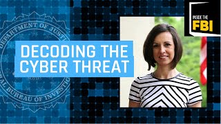 Inside the FBI Podcast: Decoding the Cyber Threat