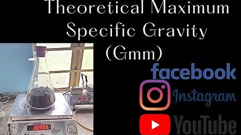  The Theoretical Maximum Specific Gravity - (GMM)