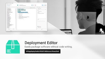 Deployment Editor - Package Softwares with PSAppDeployToolkit (PSADT)