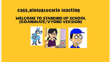 (Full Title/Welcome to Standing Up School (GoAnimate/Vyond Version)