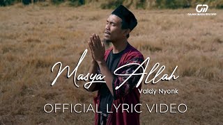 VALDY NYONK - MASYA ALLAH | OFFICIAL LYRIC VIDEO