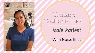 How to Insert an Indwelling Urinary Catheter on a Male Patient