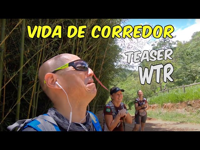 Vida de Corredor - Teaser WTR 2021