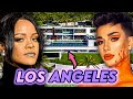 10 Celebrities Who Live In Los Angeles | Rihanna, James Charles & More