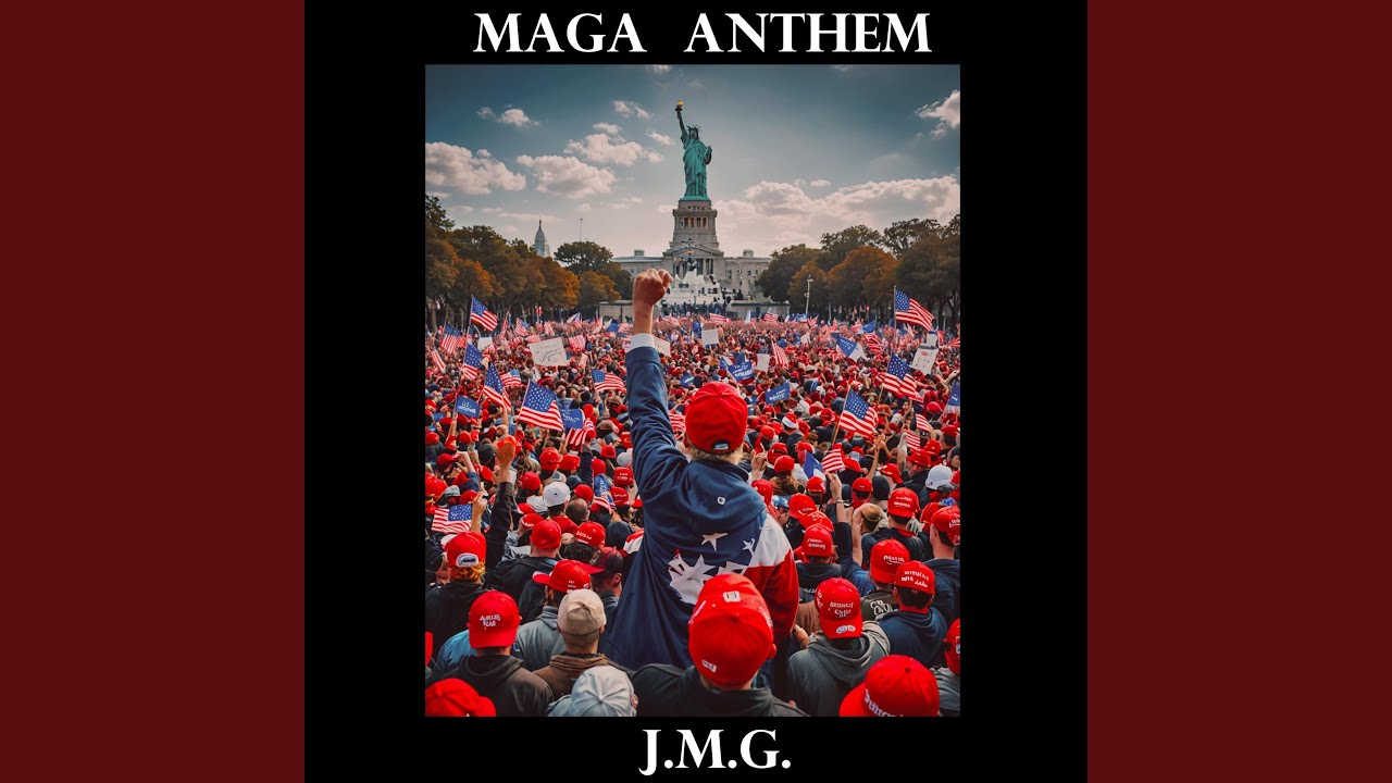 MAGA Anthem