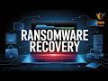 Recover Quickly from a Ransomware Attack | Cyber Defenders