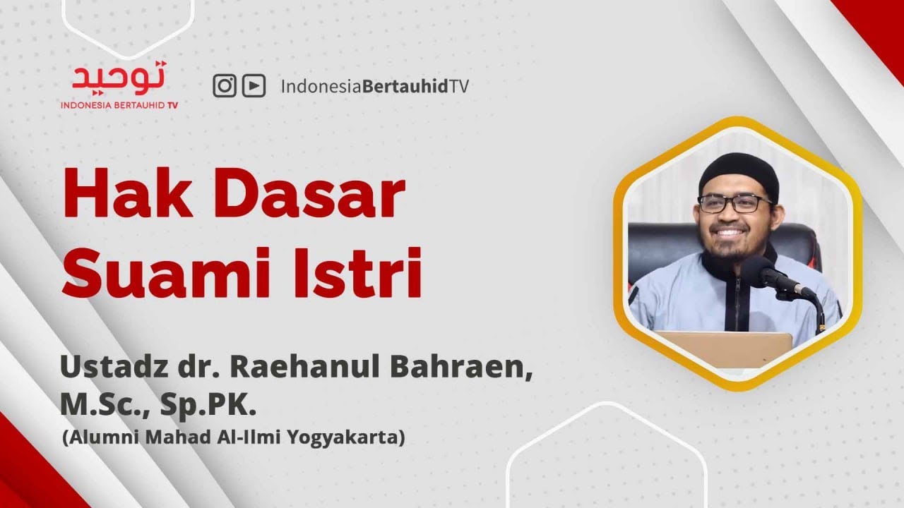 ⁣Hak Dasar Suami Istri | Ustadz dr. Raehanul Bahraen, M.Sc., Sp.PK