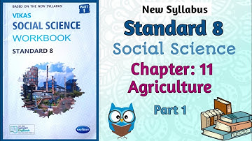 Std-8 S.S. | Chapter: 11 Agriculture | Part 1 | Vikas Workbook Solution | gseb