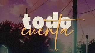 DLD - Todo Cuenta [Letra]
