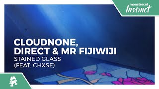 CloudNone, Direct & Mr FijiWiji - Stained Glass (feat. Chxse)