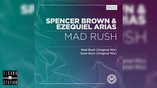 Spencer Brown & Ezequiel Arias - Mad Rush