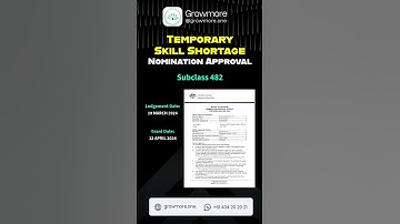 Temporary  Skill Shortage Nomination | Approval (Subclass 482)