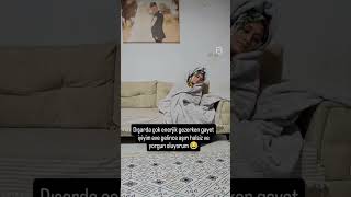 #keşfet #öneçıkar #reels #komedi #shortvideo #yorgunluk #gezmedenduramayanlar #gezmeler #evhalleri