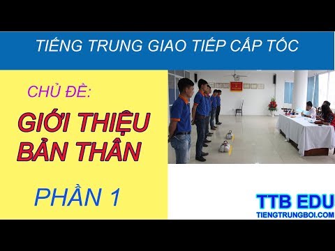 Video Tiếng Trung giao tiếp cấp tốc | Giới thiệu bản thân... - youtube