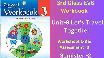 💐3rd Class EVS Workbook Our World Sem-2 Unit-8 "Let