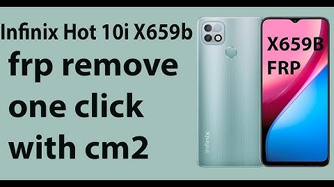 Infinix Hot 10i X659b Frp Cm2 | Infinix Hot 10i X659B Frp Bypass | All Infinix Android 11 Frp Bypass