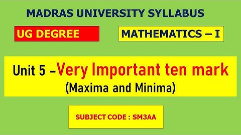 Unit - 1 Important ten mark (Maxima and Minima)