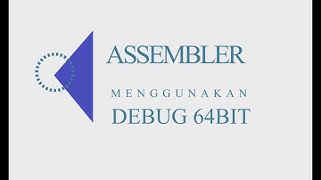 Bahasa Assembly untuk Pemula :  MEMBUAT PROGAM BAHASA ASSEMBLY PAKAI DEBUG 64BIT.. 100% WORK!!!