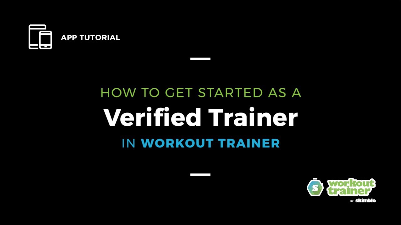 App Tutorial: How to Get Started as a Verified Trainer in Workout Trainer