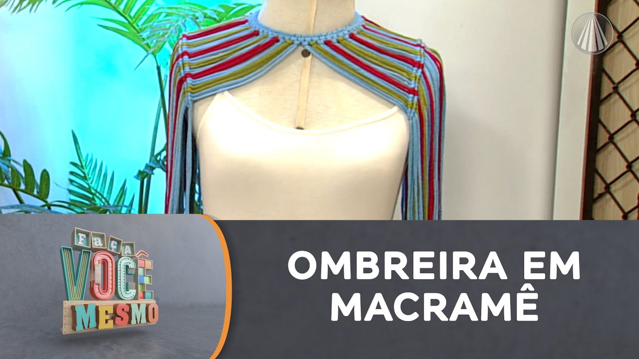 Faça a sua OMBREIRA em macramê para o Carnaval | Tutorial fácil e prático