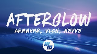 ARMNHMR & VLCN  Afterglow (Lyrics) feat. Nevve