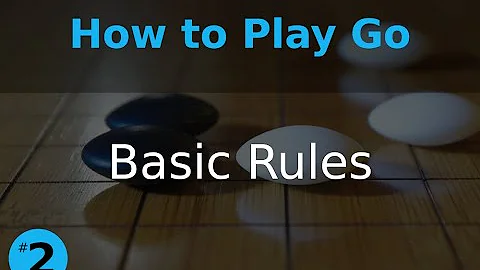 How to Play Go - Basic Rules