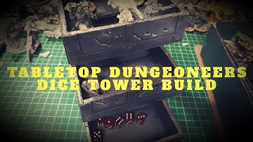 Tabletop Dungeoneers dice tower build
