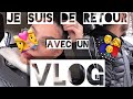 JE SUIS DE RETOUR || VLOG