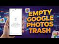 How to Empty Google Photos Trash | Permanently Delete Everything