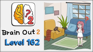 Brain Out 2 Level 162 Walkthrough Solution
