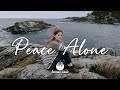 Indie, Folk, Pop, Chill, Sleep, Work, Study Playlist- Peace Alone | Dreamy Music 2021