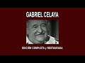 GABRIEL CELAYA A FONDO - EDICIÓN COMPLETA y RESTAURADA