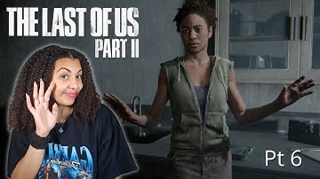 Ohhh Hello Nora | First Time Playing The Last Of Us Part 2 | TLOU2 - Pt 6 | Blind Playthrough
