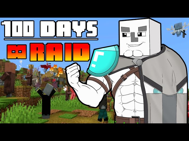 100 Days - [Minecraft INFINITE RAID]