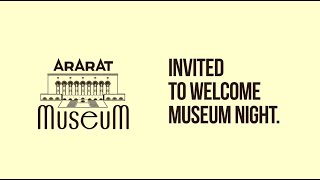 ARARAT Museum Night 2022