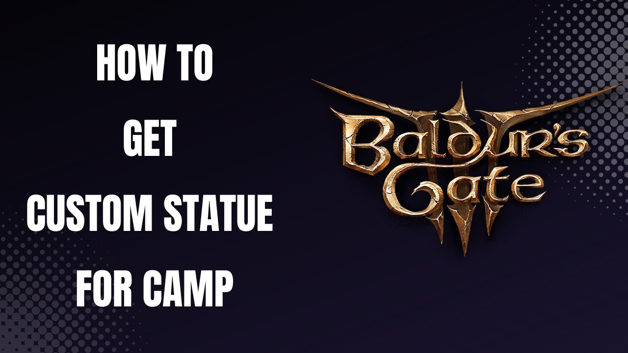 Baldurs Gate 3 Get A Statue Of Yourself YouTube