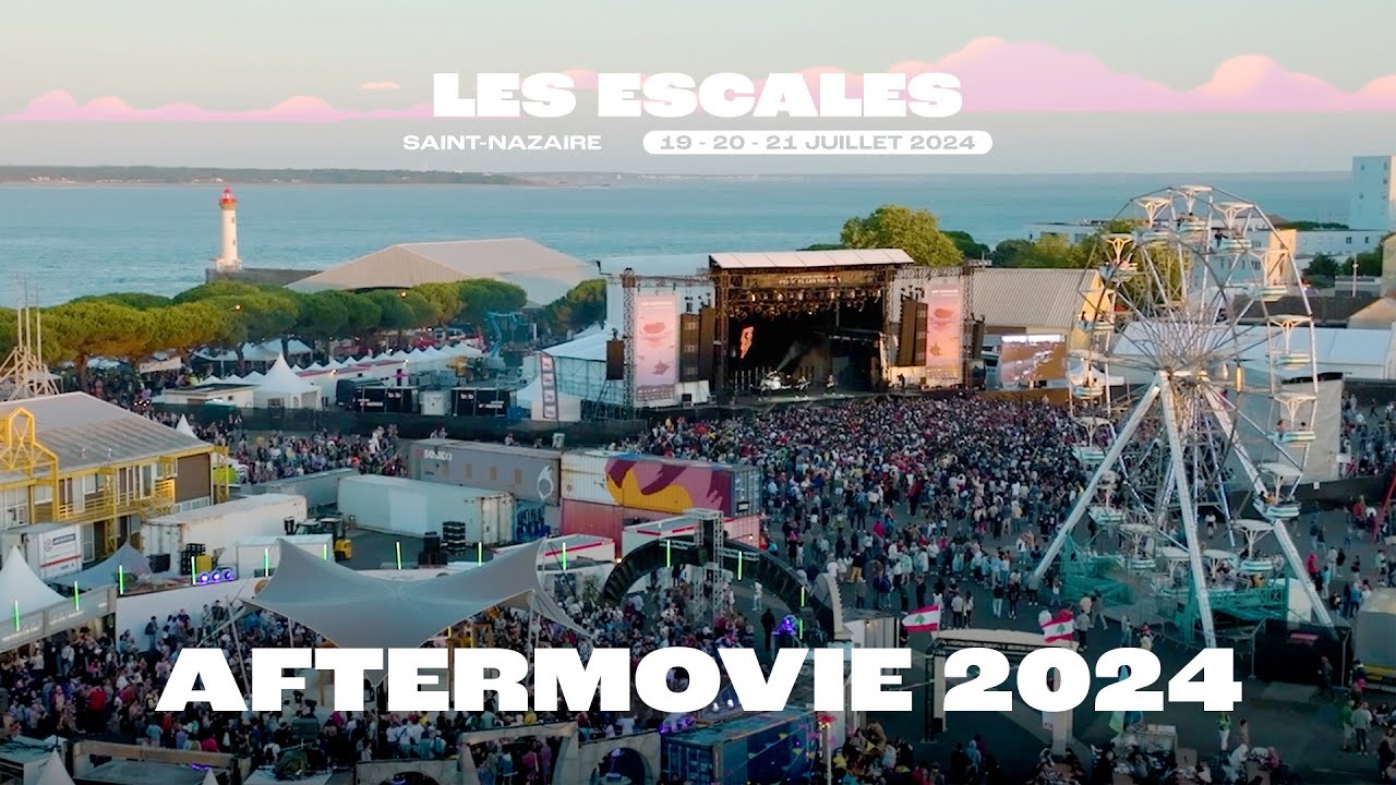 LES ESCALES 2024 - AFTERMOVIE (version longue)