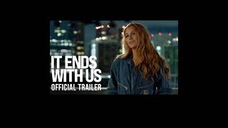 IT ENDS WITH US TRAILER SONG / TAYLOR SWIFT/ MY TEARS RICOCHET