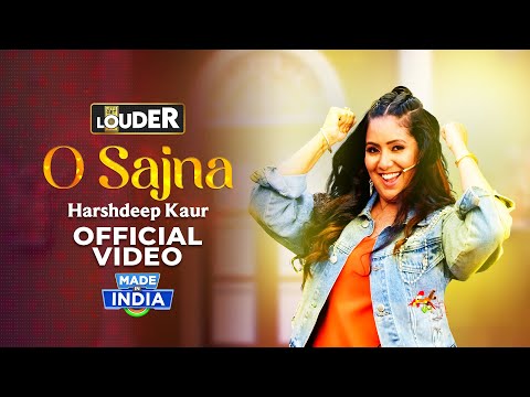 O Sajna - Harshdeep Kaur | Official Music Video | Let's Get LOUDER