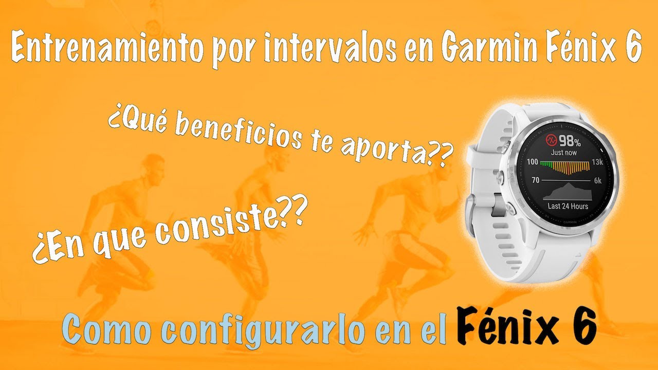 Garmin Fénix 6: Entrenamientos con intervalos - En que consiste y  beneficios - Viajeros Fisgones - YouTube